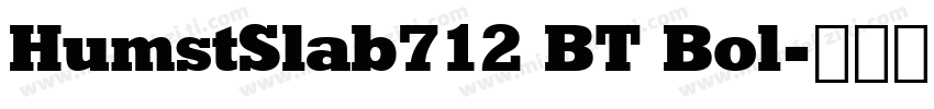 HumstSlab712 BT Bol字体转换